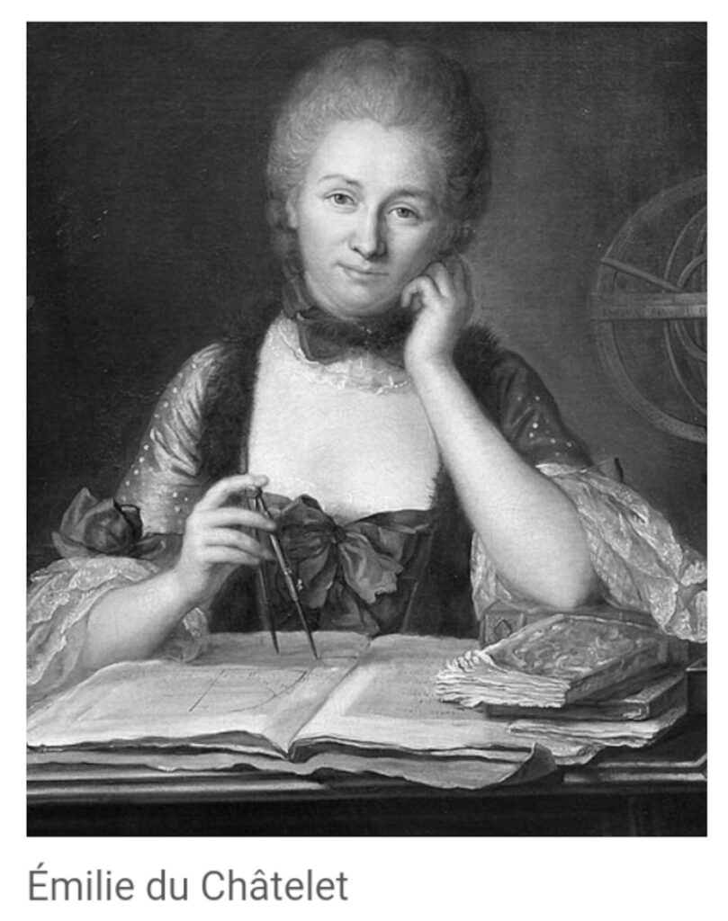 Gabrielle Émilie Le Tonnelier de Breteuil, Marquise Du Châtelet (1706-1749)